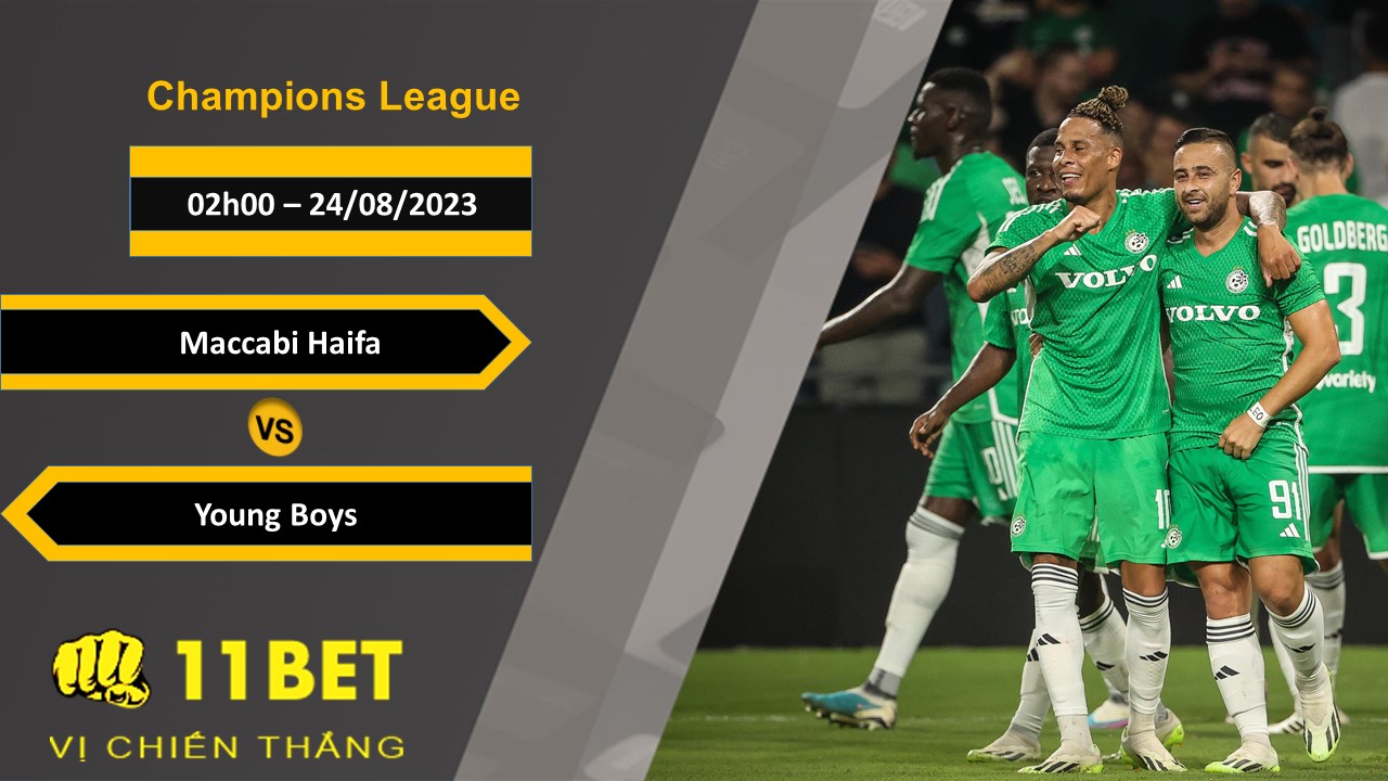 11BET Soi kèo Maccabi Haifa vs Young Boys, 02h00, 24/08/2023