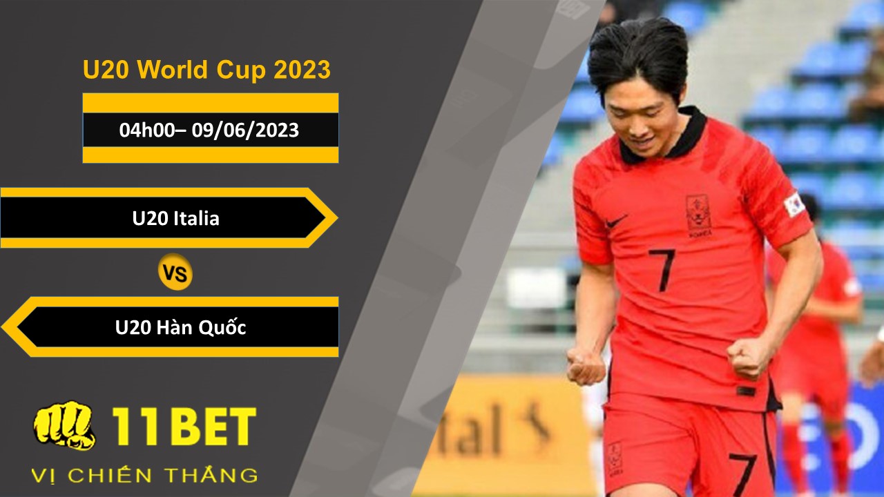 11BET Soi kèo U20 Italia vs U20 Hàn Quốc, 04h00, 09/06/2023
