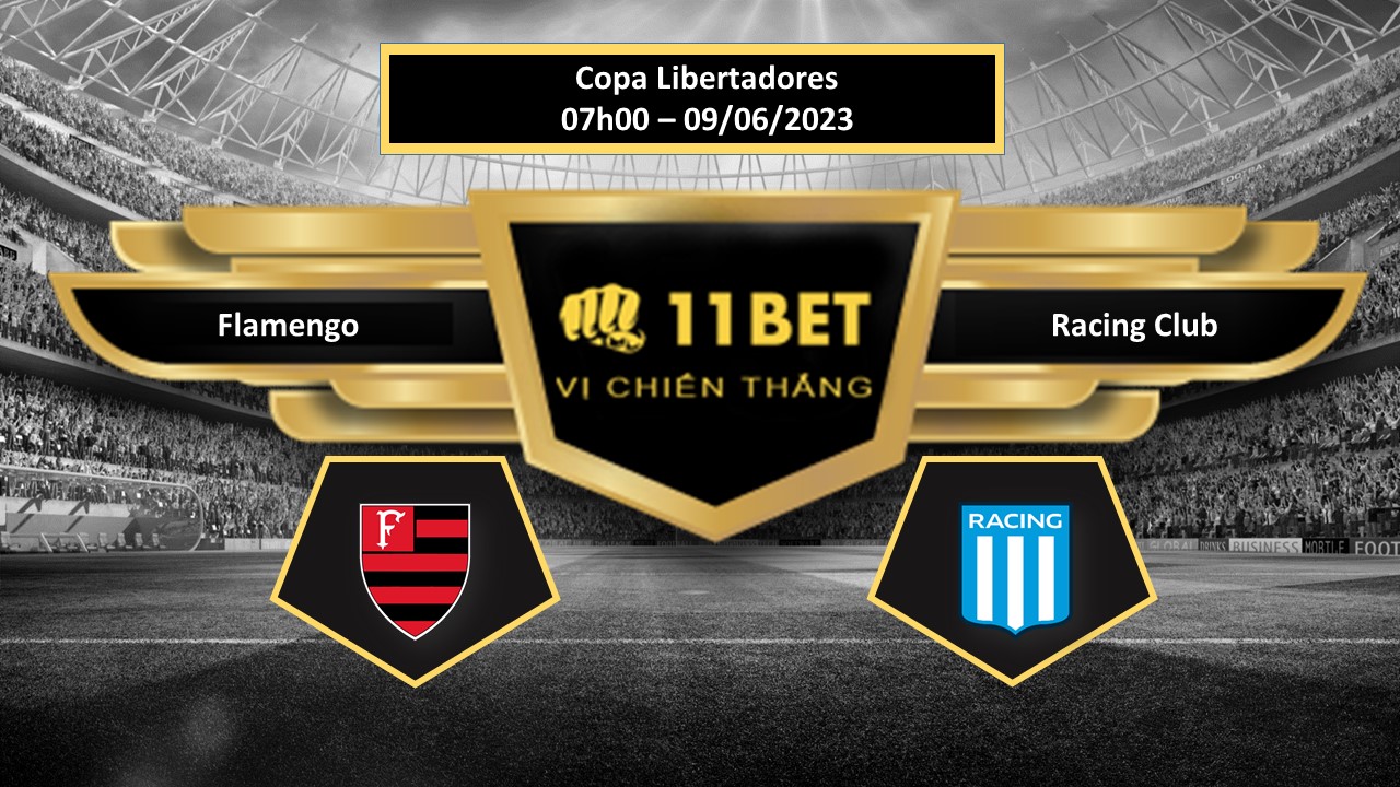 11BET Tip bóng đá    Flamengo vs Racing Club, hôm nay 09/06/2023