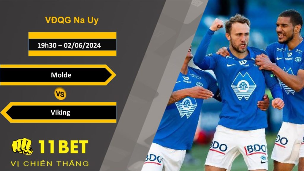 11BET Soi kèo Molde vs Viking, 19h30, 02/06/2024