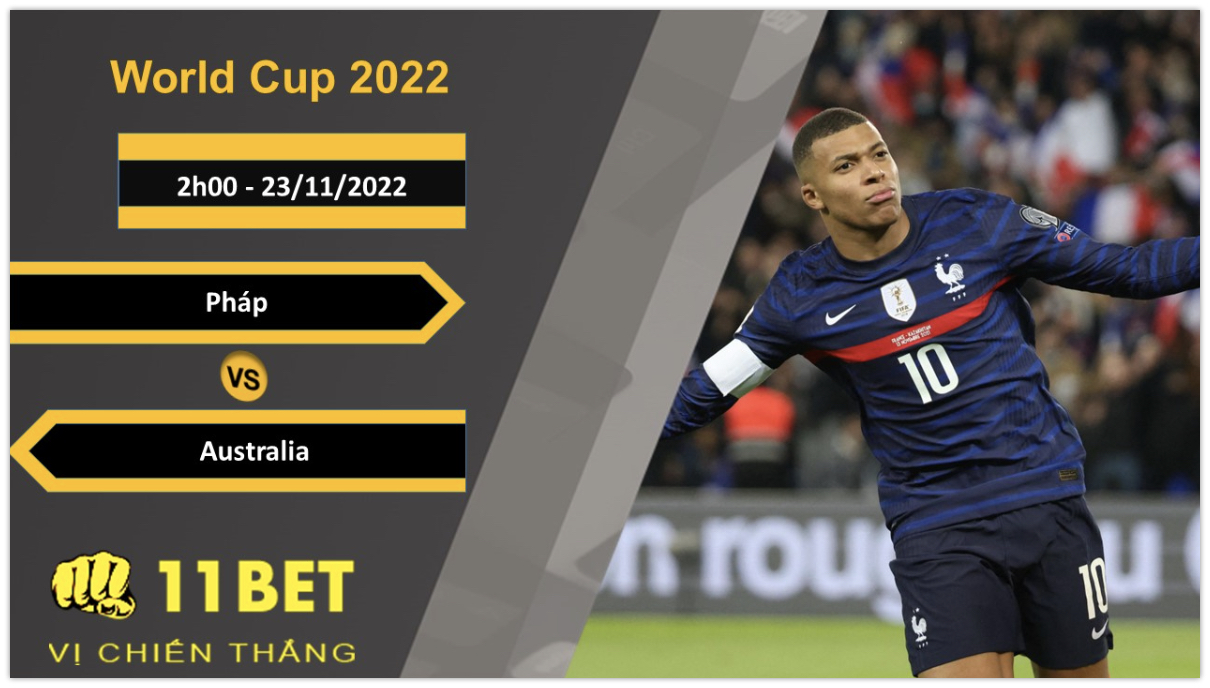11BET Soi kèo Pháp vs Australia, 2h00, 23/11/2022