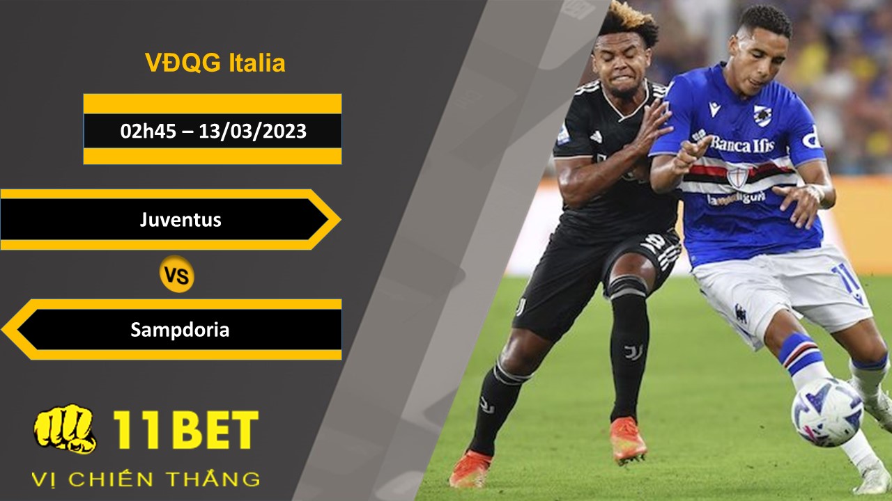 11BET Soi kèo  Juventus vs Sampdoria, 02h45, 13/03/2023