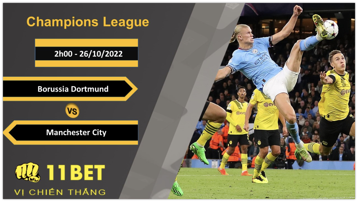 11BET Soi kèo Borussia Dortmund vs Manchester City, 2h00, 26/10/2022