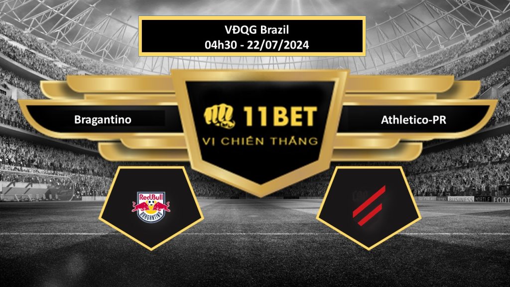 11BET Tip bóng đá Bragantino vs Athletico-PR, hôm nay 22/07/2024
