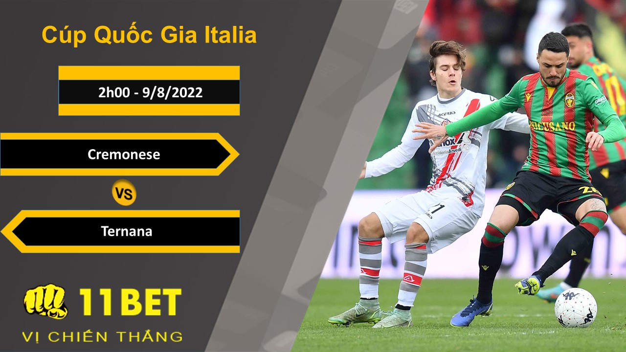 11BET Soi kèo Cremonese vs Ternana, 2h00, 9/8/2022