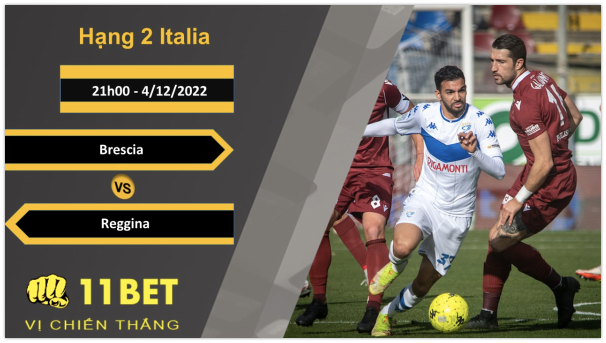 11BET Soi kèo Brescia vs Reggina, 21h00, 4/12/2022
