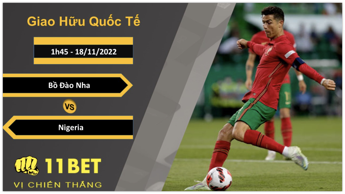 11BET Soi kèo Bồ Đào Nha vs Nigeria, 1h45, 18/11/2022