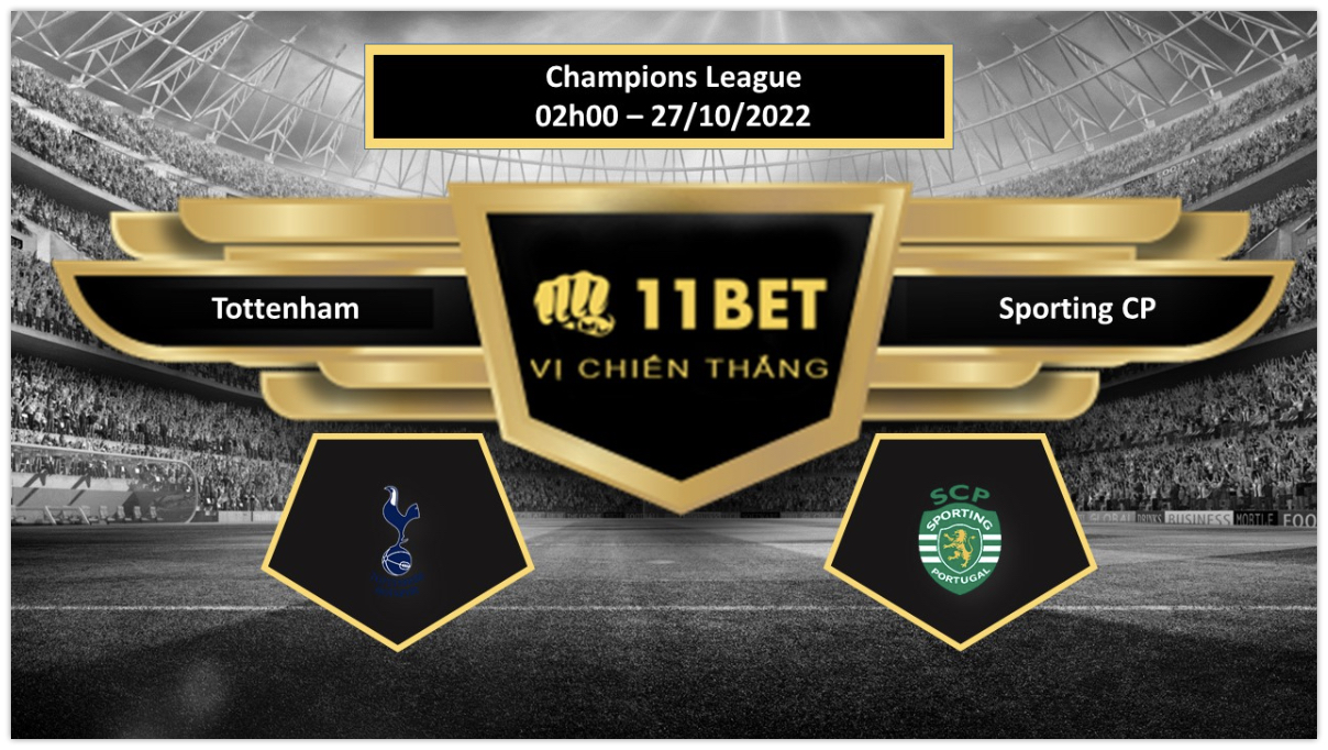 11BET Tip bóng đá    Tottenham vs Sporting CP, hôm nay 27/10/2022