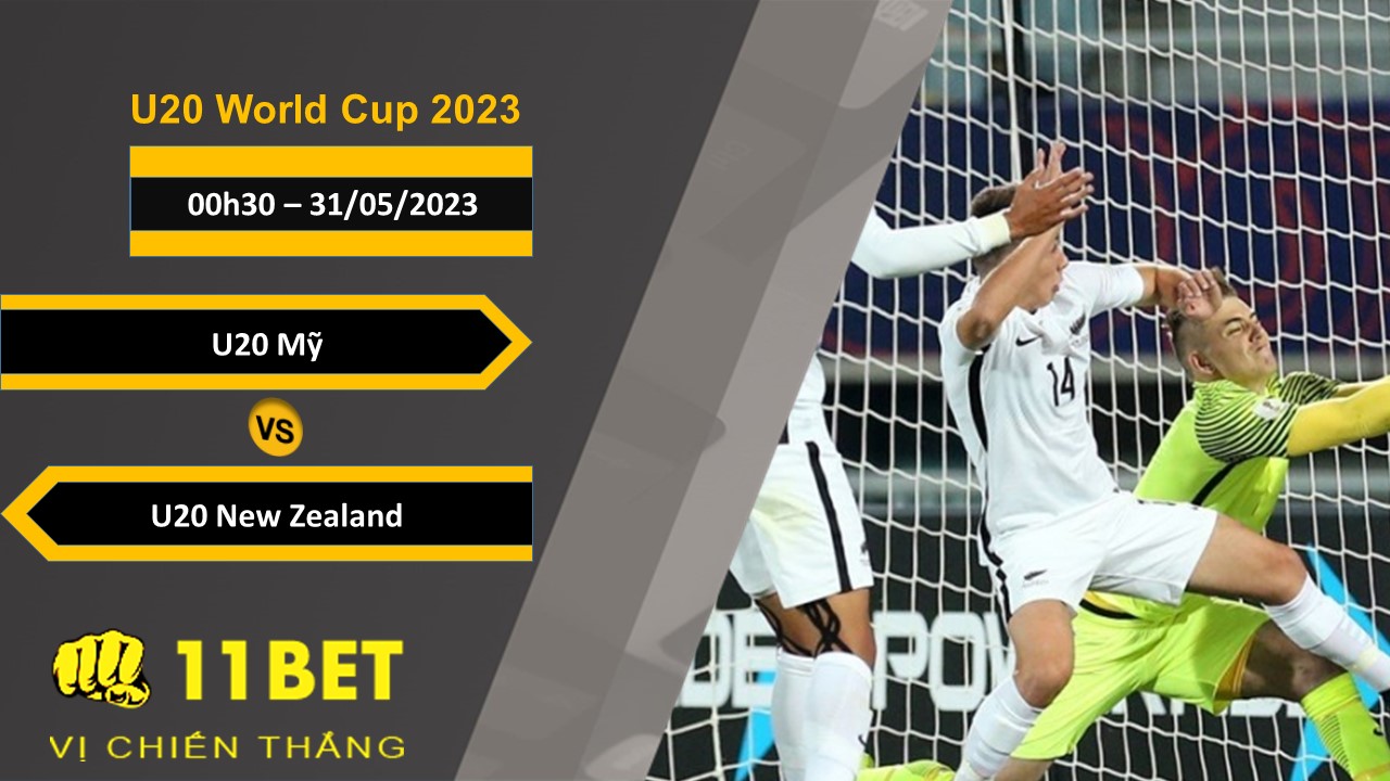 11BET Soi kèo U20 Mỹ vs U20 New Zealand , 00h30, 31/05/2023