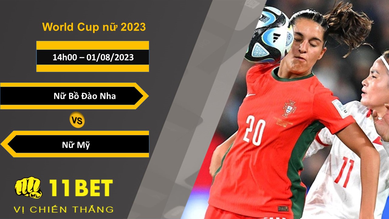 11BET Soi kèo Nữ Bồ Đào Nha vs Nữ Mỹ, 14h00, 01/08/2023