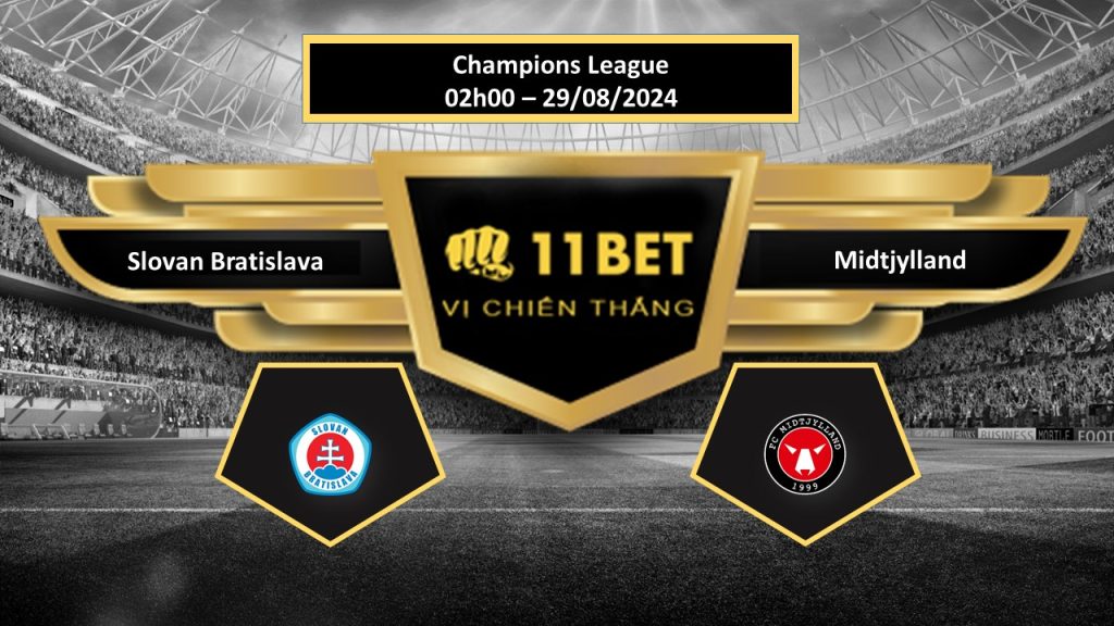 11BET Tip bóng đá Slovan Bratislava vs Midtjylland, hôm nay 29/08/2024