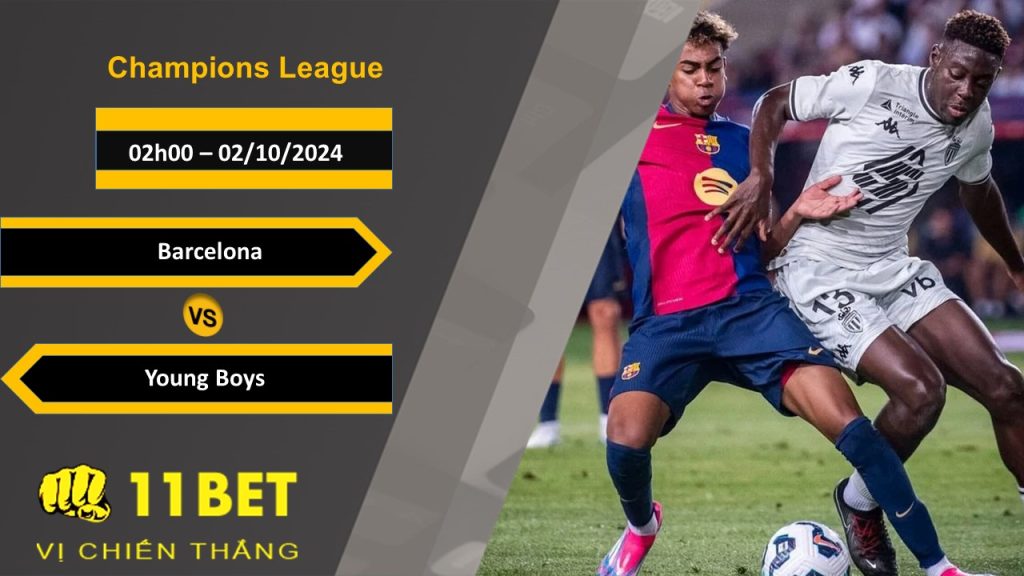 11BET Soi kèo Barcelona vs Young Boys, 02h00, 02/10/2024