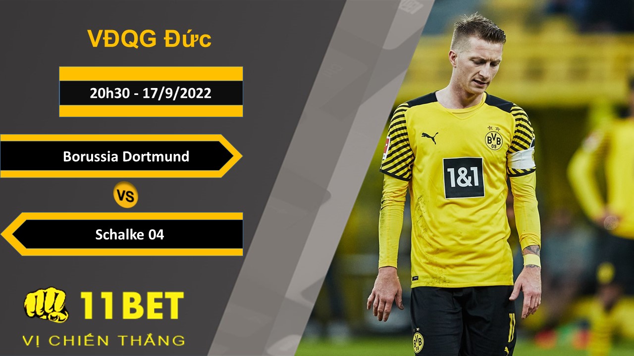 11BET Soi kèo Borussia Dortmund vs Schalke 04, 20h30, 17/9/2022