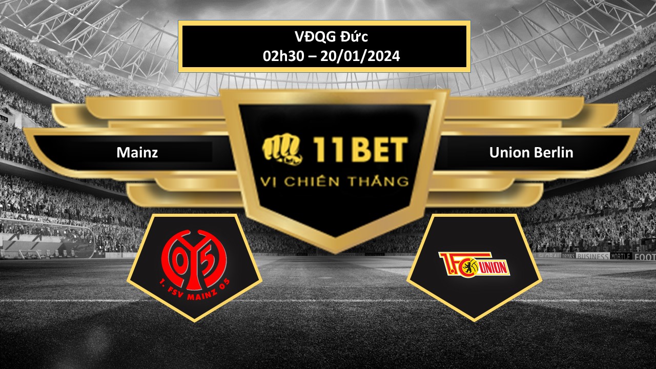 11BET Tip bóng đá Mainz vs Union Berlin, hôm nay 20/01/2024