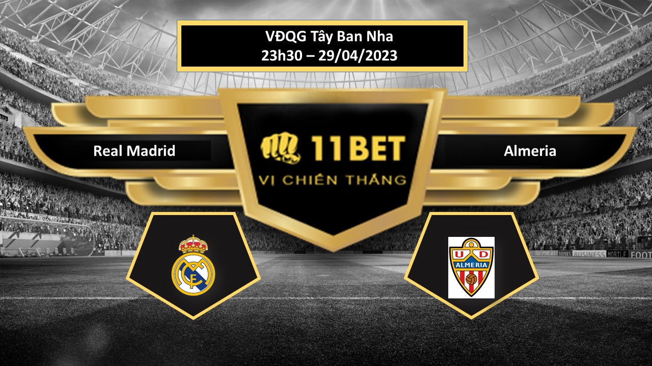 11BET Tip bóng đá Real Madrid vs Almeria, hôm nay 29/04/2023