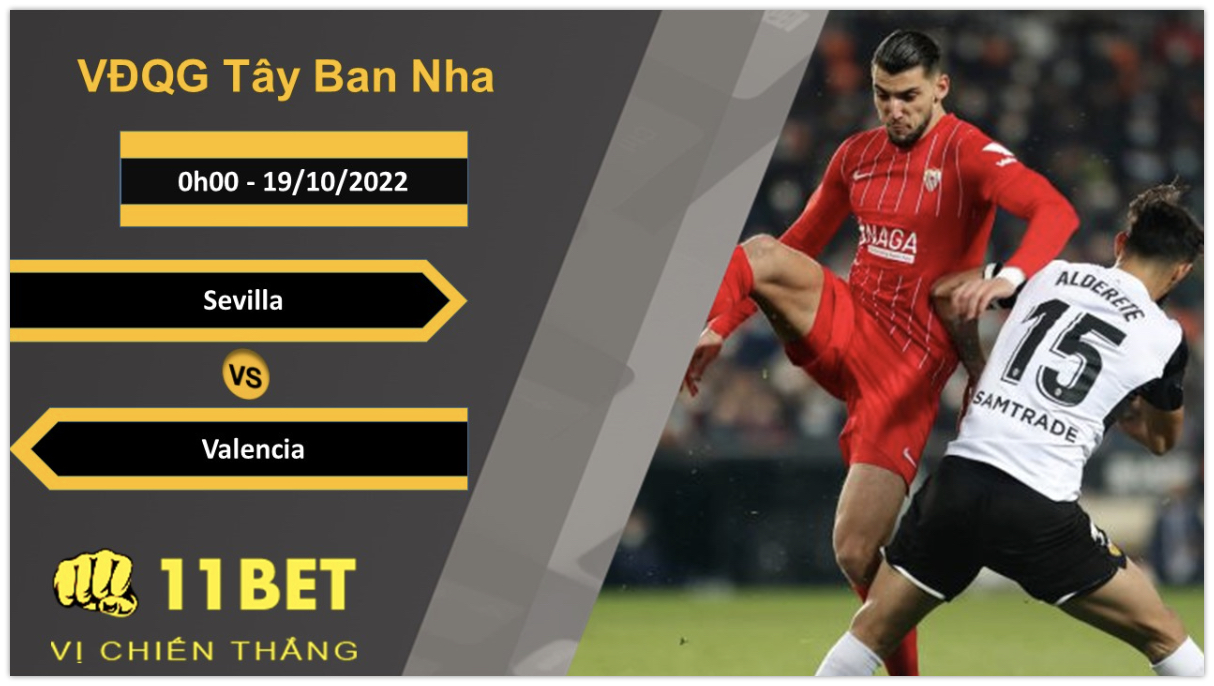 11BET Soi kèo Sevilla vs Valencia, 0h00, 19/10/2022