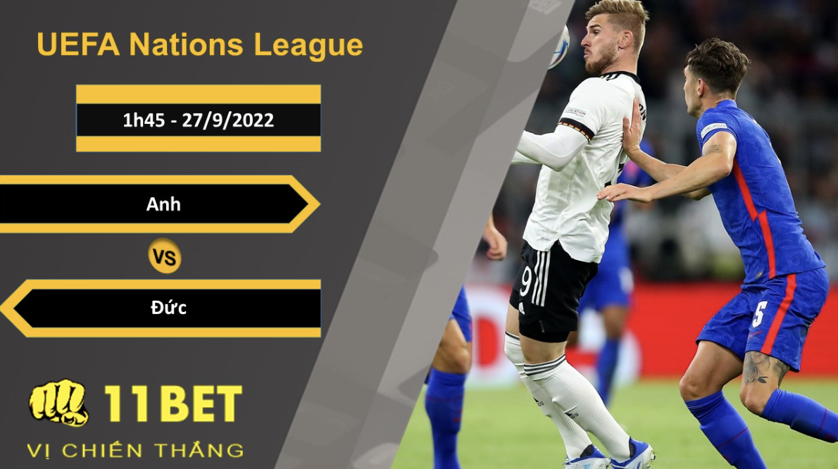 11BET Soi kèo Anh vs Đức, 1h45, 27/9/2022