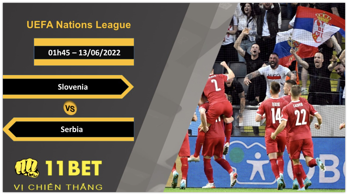 11BET Soi kèo Slovenia vs Serbia , 01h45, 13/06/2022