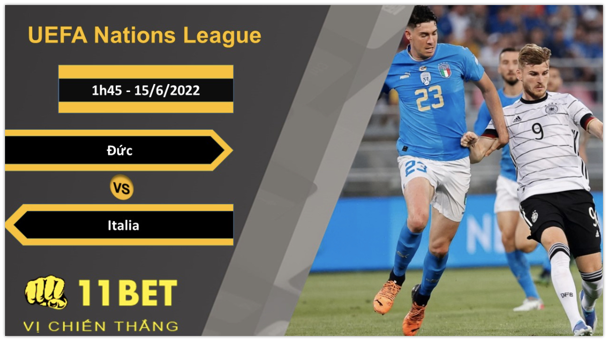 11BET Soi kèo Đức vs Italia, 1h45, 15/6/2022