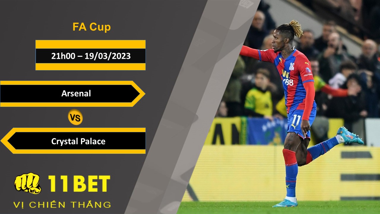 11BET Soi kèo  Arsenal vs Crystal Palace, 21h00, 19/03/2023