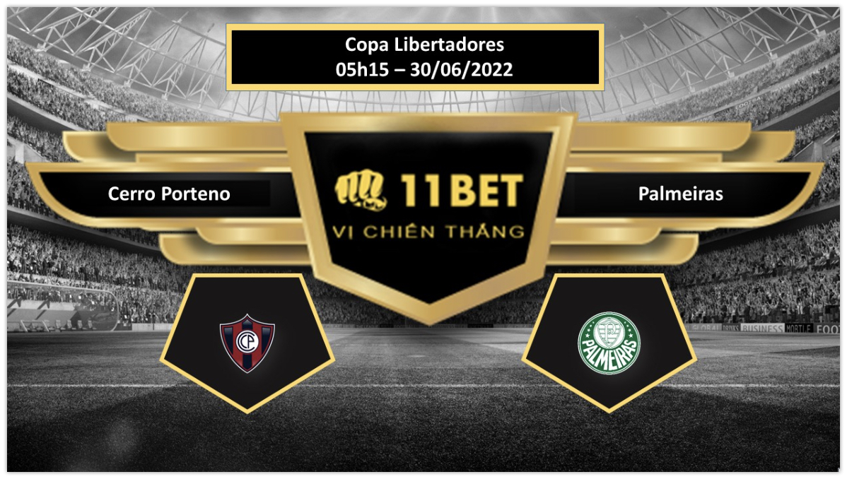 11BET Tip bóng đá     Cerro Porteno vs Palmeiras , hôm nay 30/06/2022