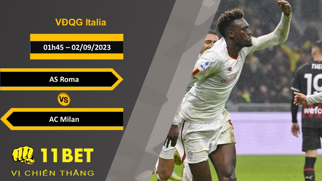 11BET Soi kèo AS Roma vs AC Milan, 01h45, 02/09/2023