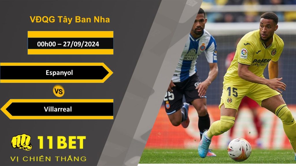 11BET Soi kèo Espanyol vs Villarreal, 00h00, 27/09/2024