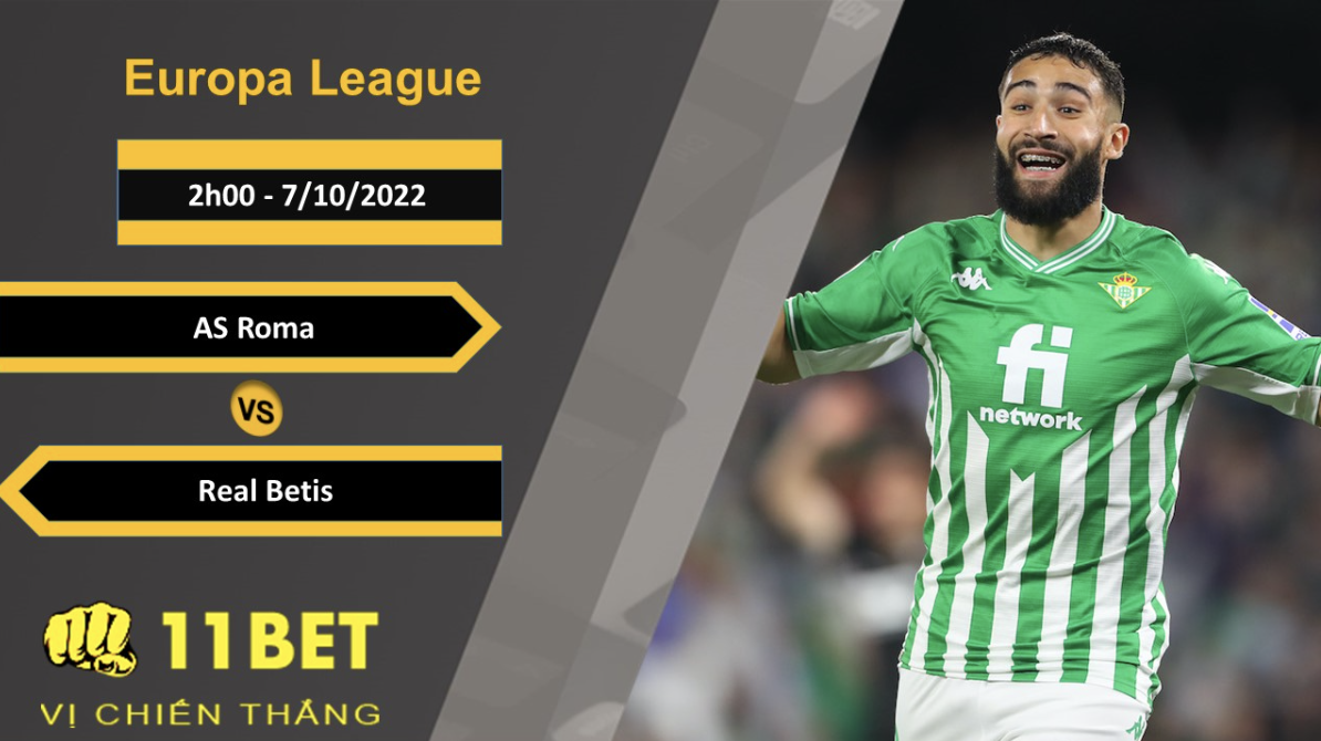 11BET Soi kèo AS Roma vs Real Betis, 2h00, 7/10/2022