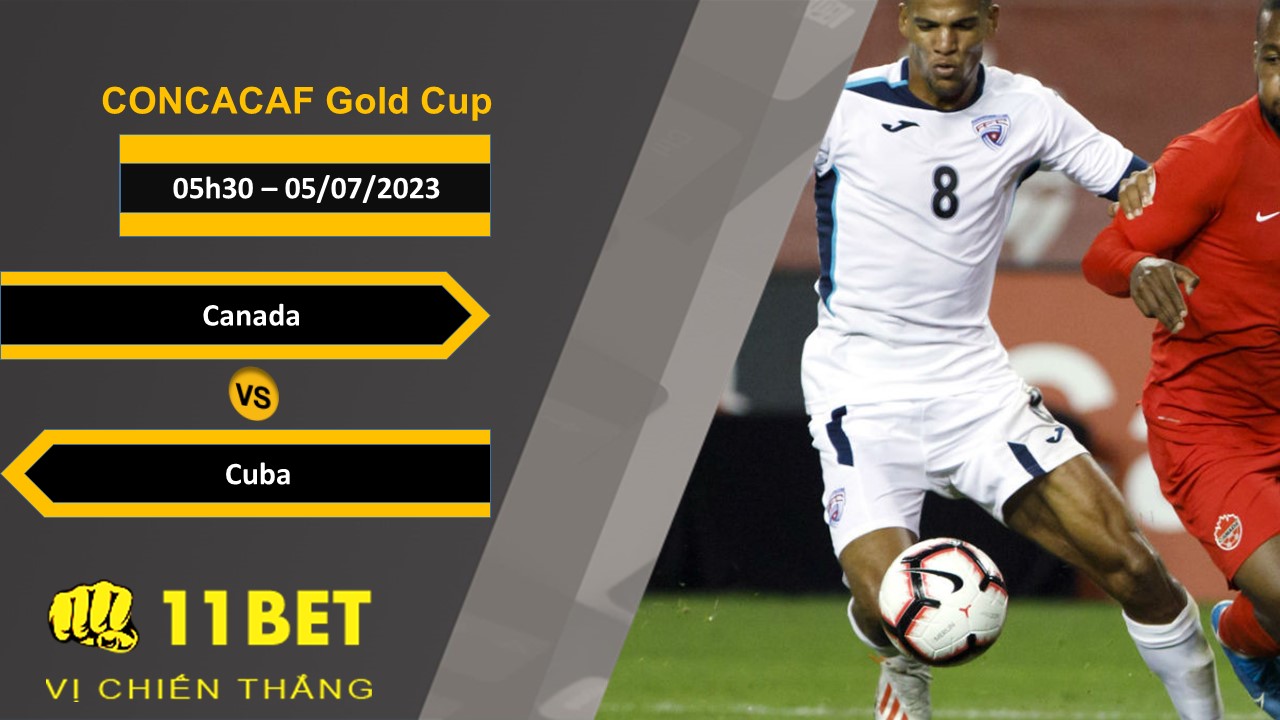11BET Soi kèo Canada vs Cuba, 05h30, 05/07/2023