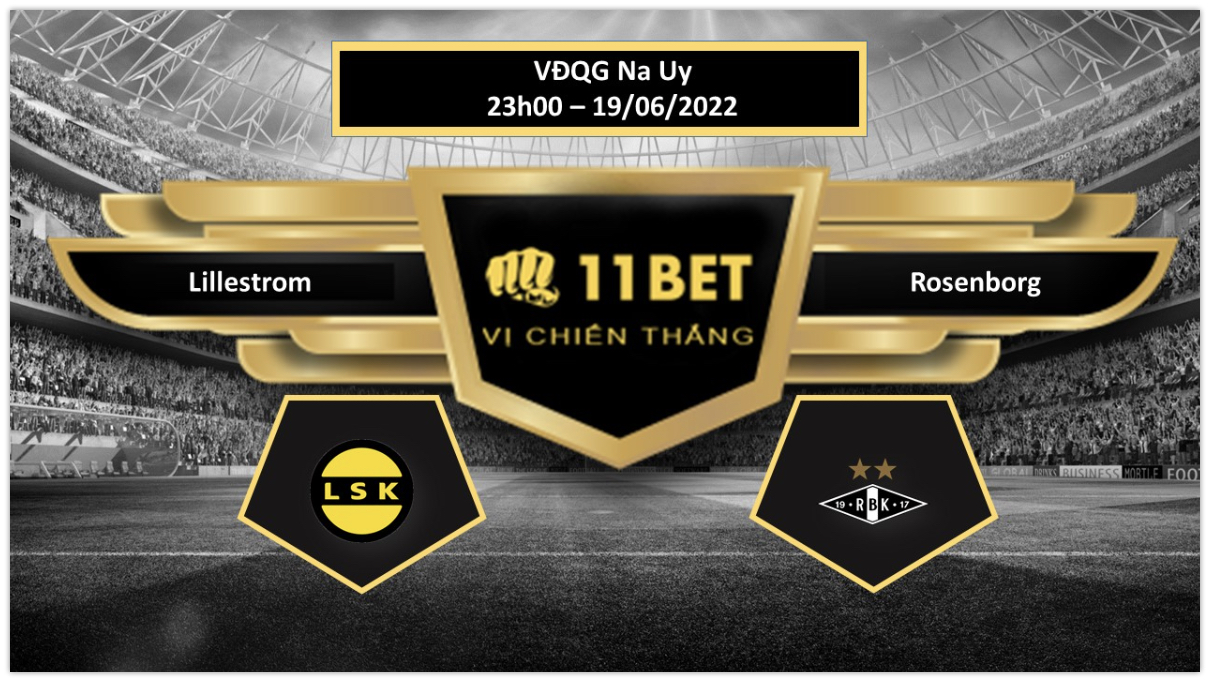11BET Tip bóng đá    Lillestrom vs Rosenborg , hôm nay 19/06/2022
