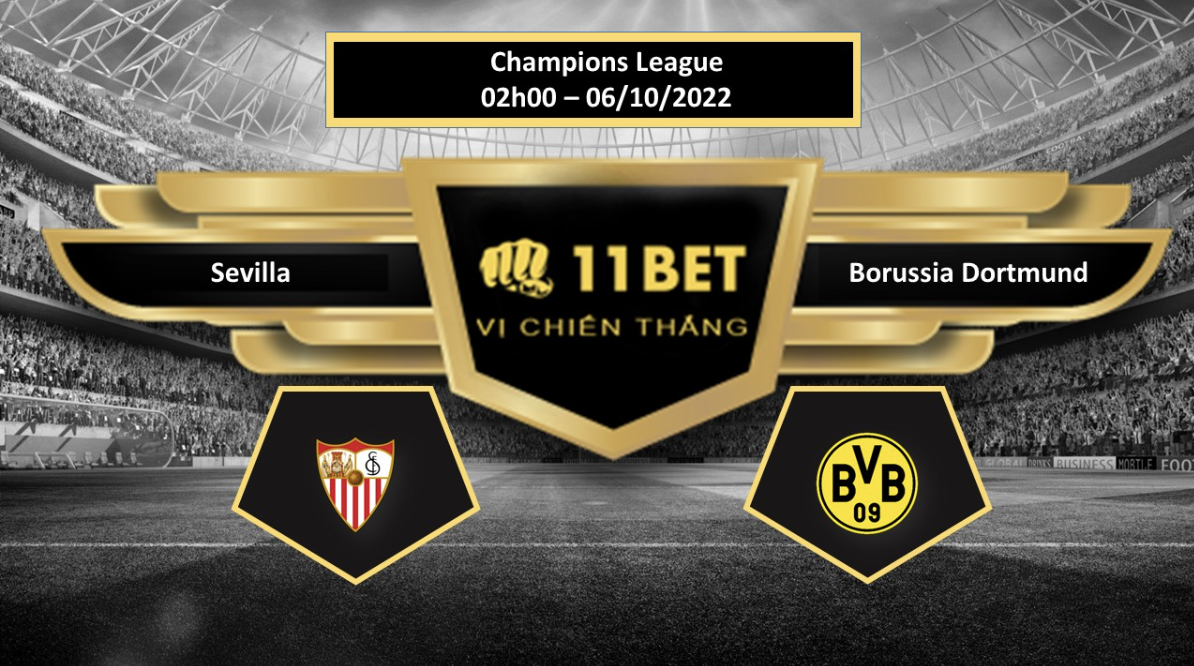 11BET Tip bóng đá    Sevilla vs Borussia Dortmund, hôm nay 06/10/2022