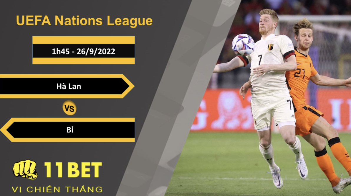 11BET Soi kèo Hà Lan vs Bỉ, 1h45, 26/9/2022