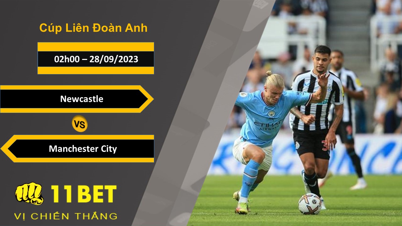 11BET Soi kèo  Newcastle vs Manchester City, 02h00, 28/09/2023