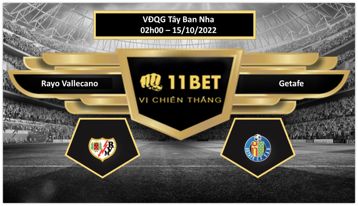 11BET Tip bóng đá   Rayo Vallecano vs Getafe, hôm nay 15/10/2022