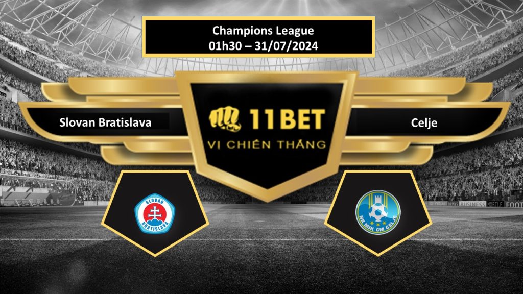 11BET Tip bóng đá Slovan Bratislava vs Celje, hôm nay 31/07/2024