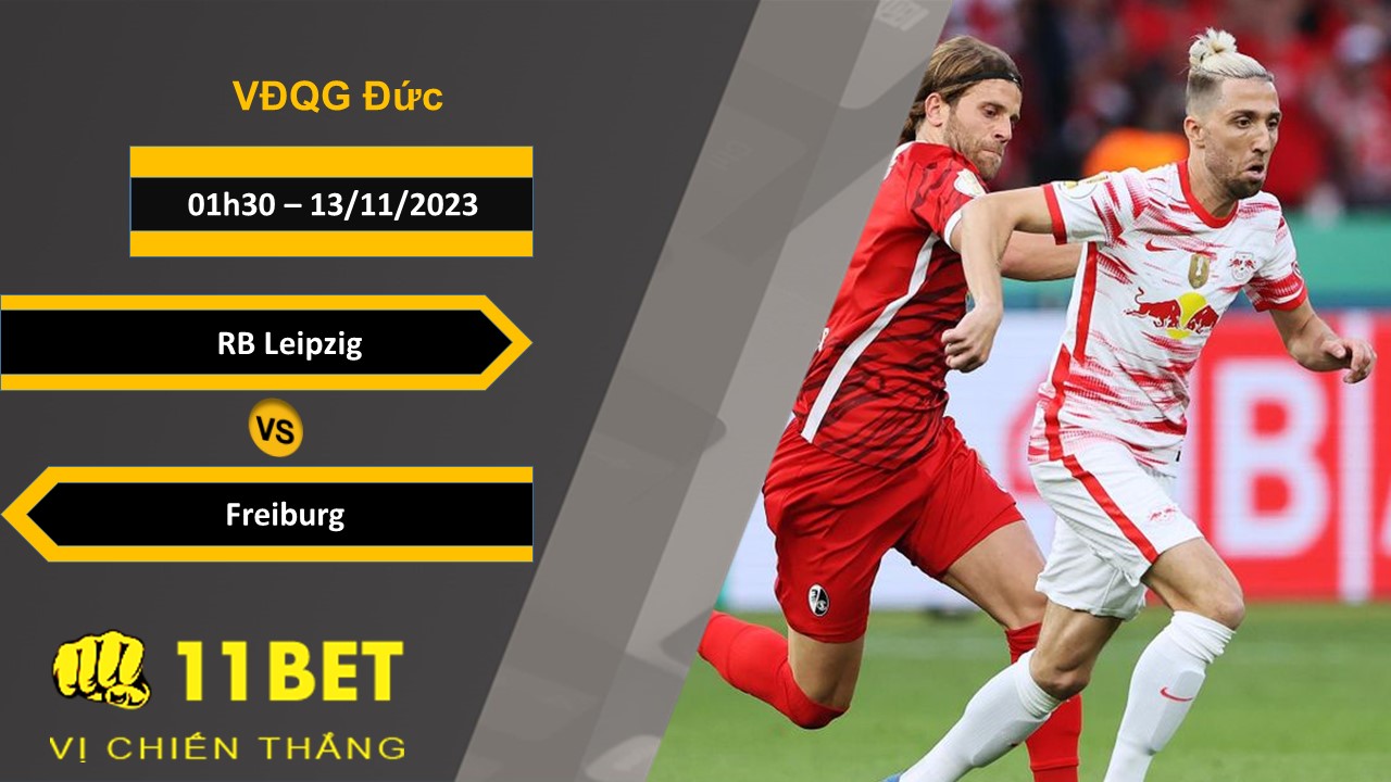 11BET Soi kèo  RB Leipzig vs Freiburg , 01h30, 13/11/2023