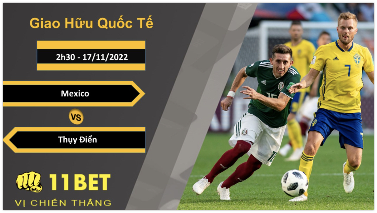 11BET Soi kèo Mexico vs Thụy Điển, 2h30, 17/11/2022