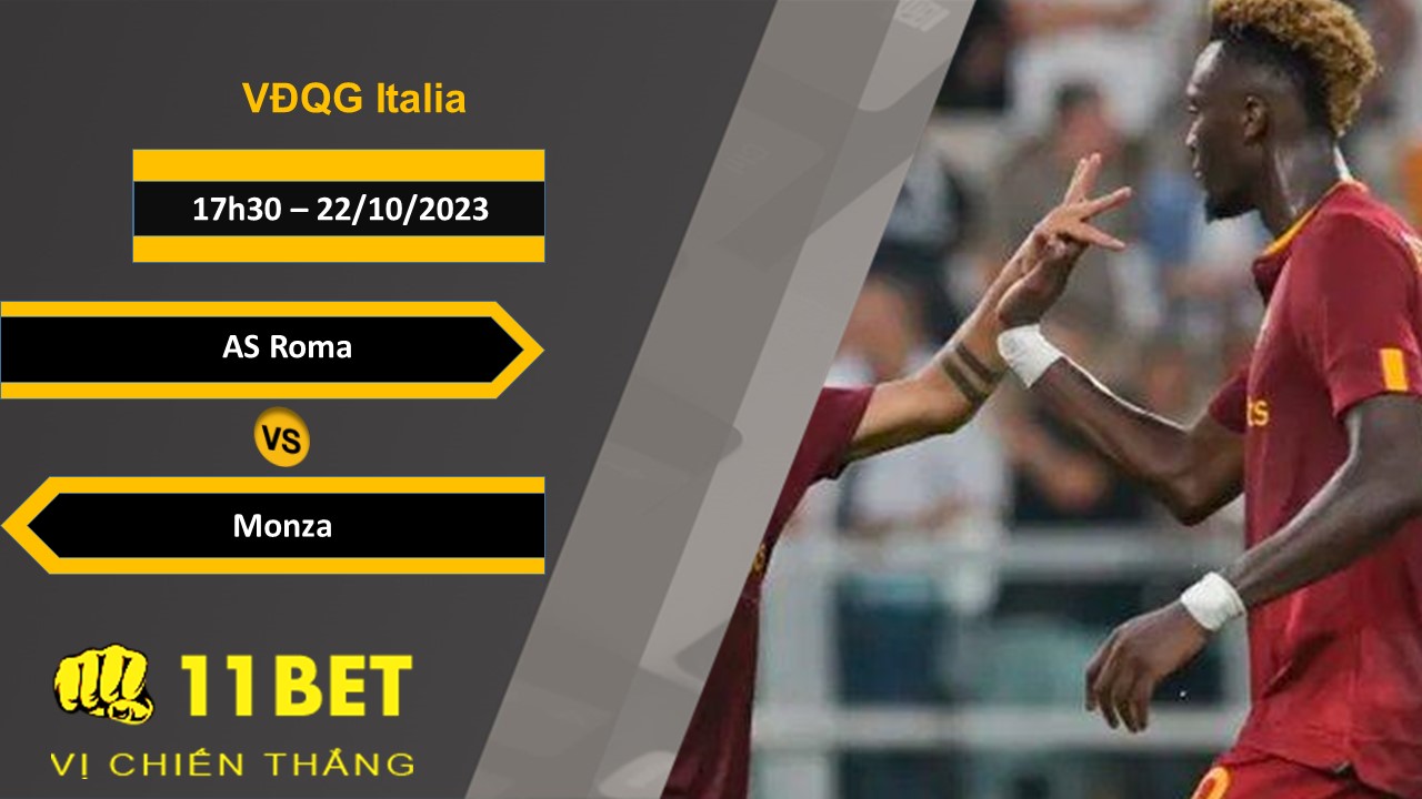 11BET Soi kèo  AS Roma vs Monza, 17h30, 22/10/2023