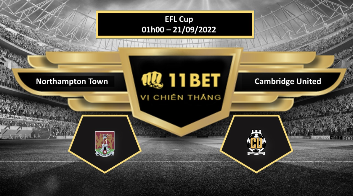 11BET Tip bóng đá Northampton Town vs Cambridge United, hôm nay 21/09/2022