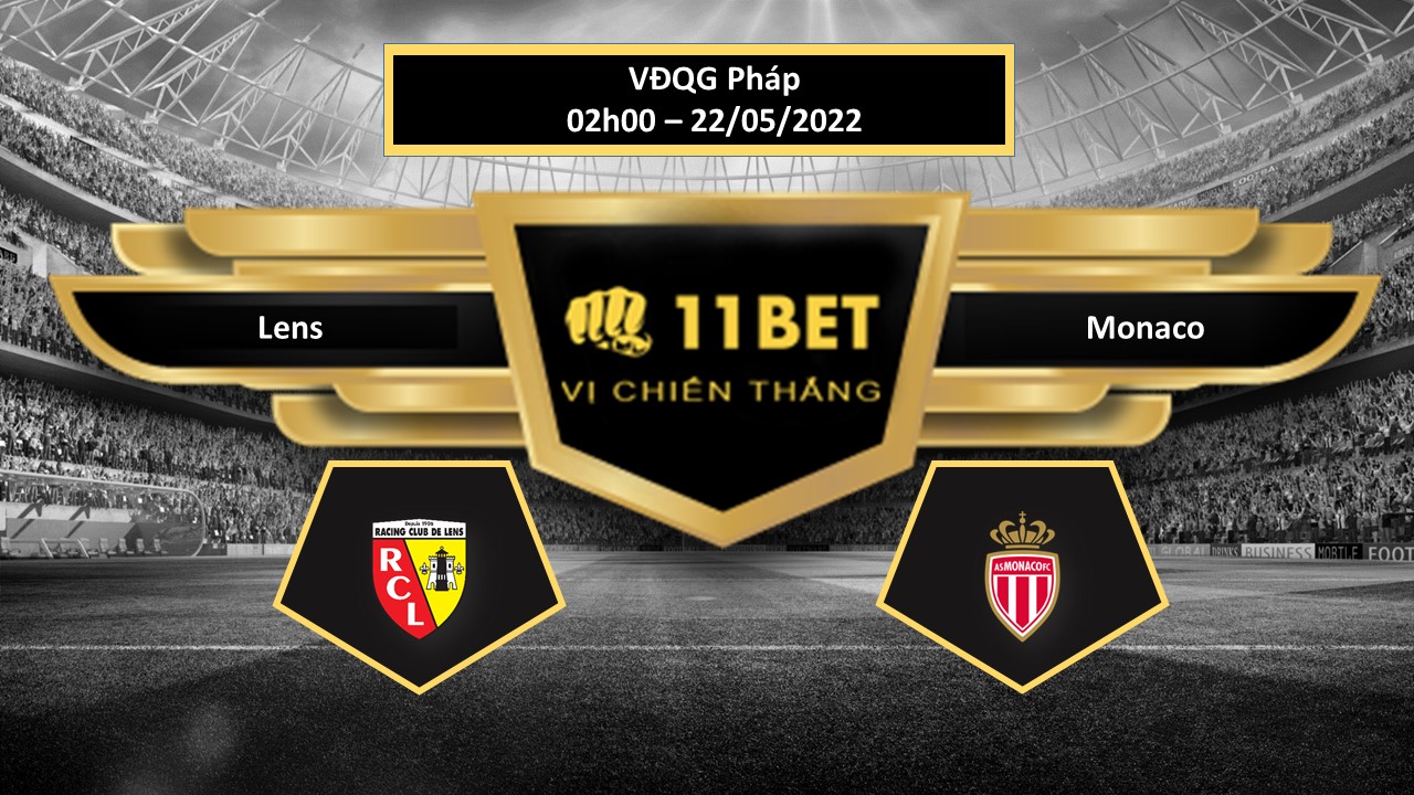 11BET Tip bóng đá     Lens vs Monaco , hôm nay 22/05/2022