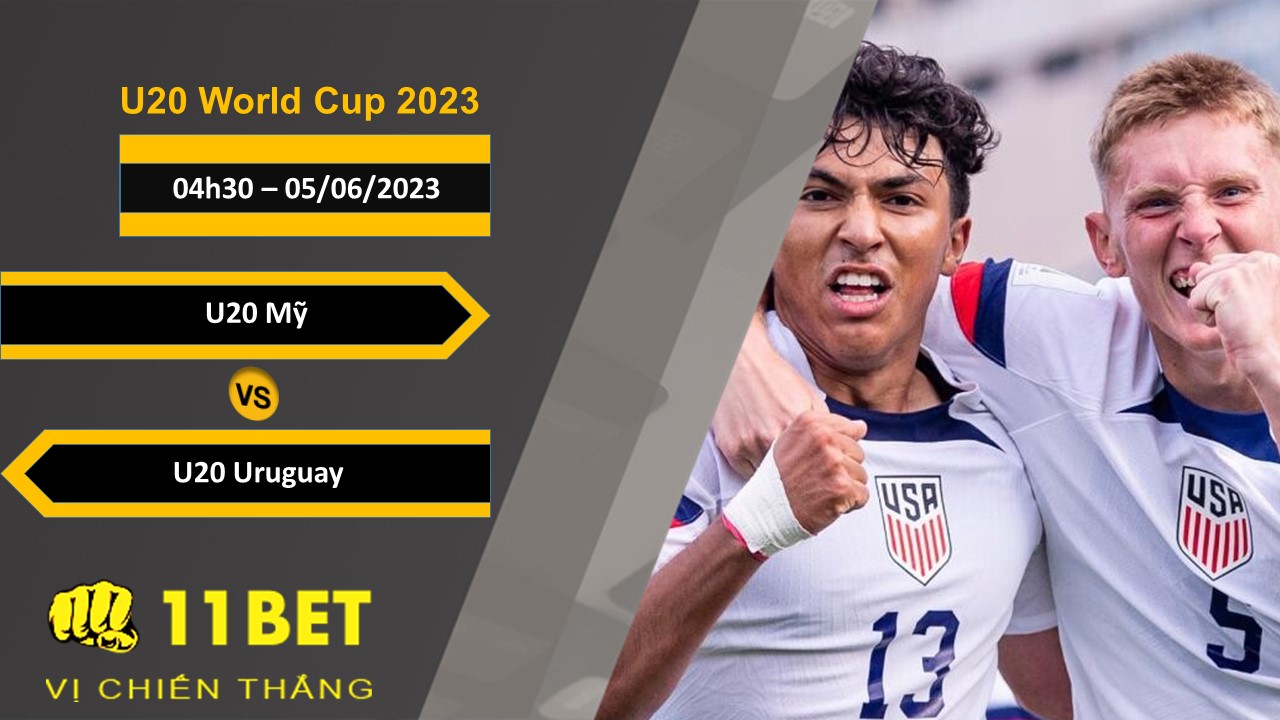 11BET Soi kèo U20 Mỹ vs U20 Uruguay, 04h00, 05/06/2023