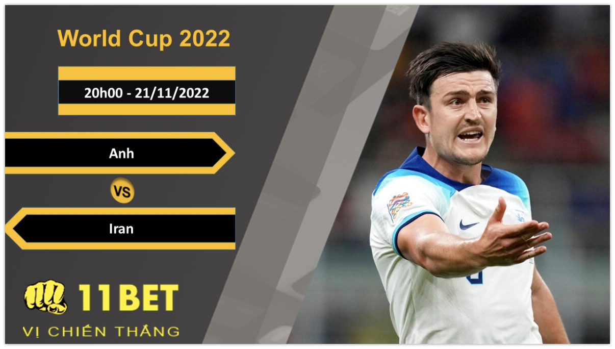 11BET Soi kèo Anh vs Iran, 20h00, 21/11/2022