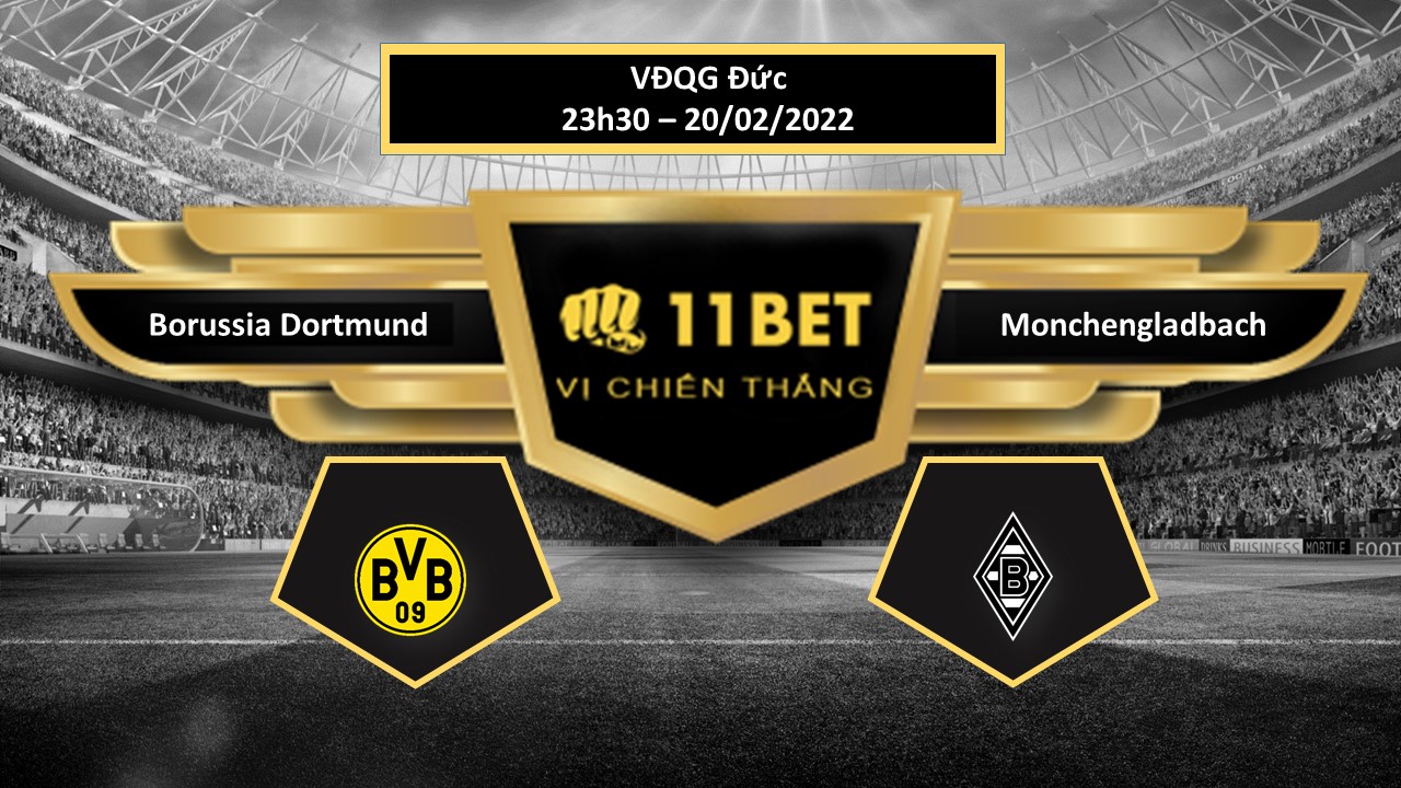 11BET Tip bóng đá Borussia Dortmund vs Monchengladbach , hôm nay 20/02/2022