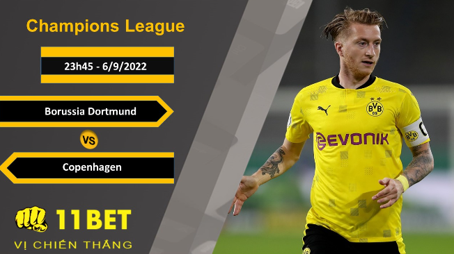 11BET Soi kèo Borussia Dortmund vs Copenhagen, 23h45, 6/9/2022