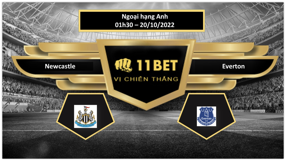 11BET Tip bóng đá    Newcastle vs Everton, hôm nay 20/10/2022
