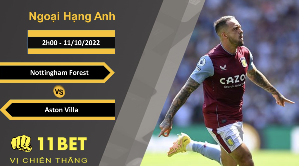 11BET Soi kèo Nottingham Forest vs Aston Villa, 2h00, 11/10/2022