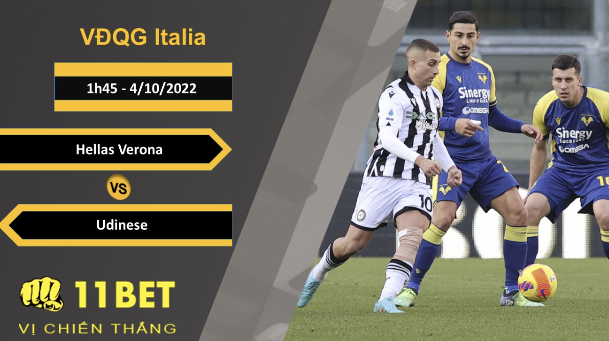 11BET Soi kèo Hellas Verona vs Udinese, 1h45, 4/10/2022