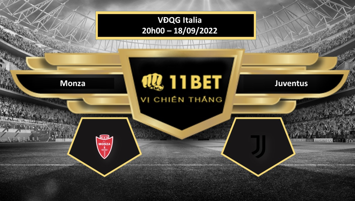 11BET Tip bóng đá    Monza vs Juventus, hôm nay 18/09/2022