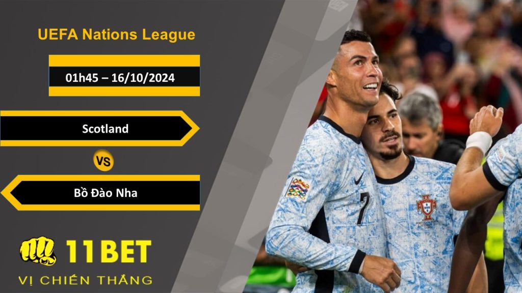 11BET Soi kèo  Scotland vs Bồ Đào Nha, 01h45, 16/10/2024