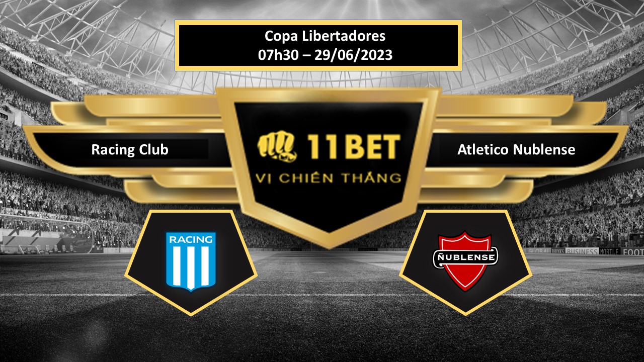 11BET Tip bóng đá Racing Club vs Atletico Nublense , hôm nay 29/06/2023